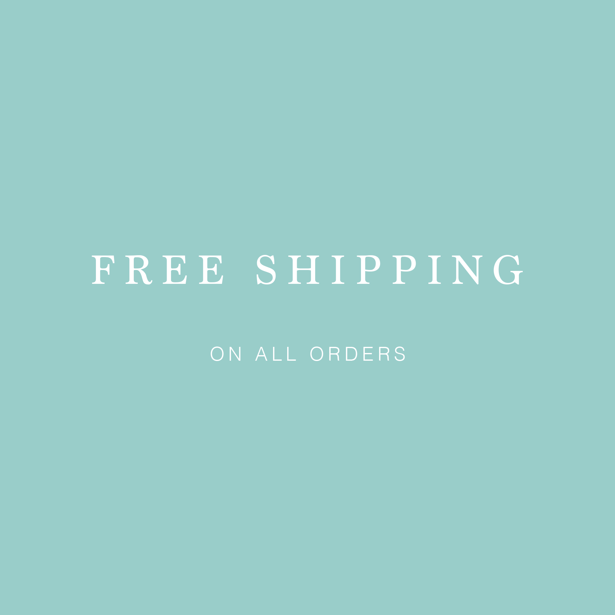 FREE SHIPPING on all orders